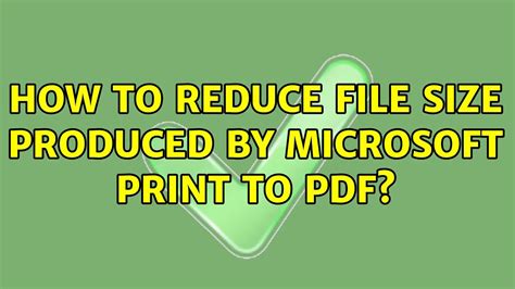 How To Reduce File Size Produced By Microsoft Print To Pdf