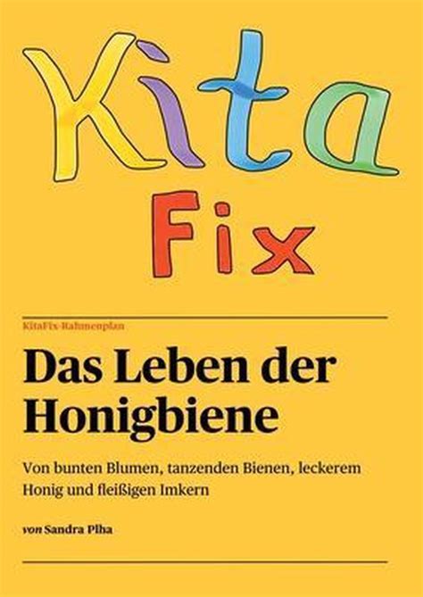 Kitafix Rahmenplan Das Leben Der Honigbiene Von Bunten Blumen