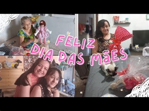 Vlog De Dia Das M Es Rea O Delas Recebendo Os Presentes Mostrei As