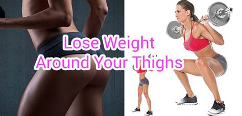 Learn How To Lose Weight Around Your Thighs HeySpotMeGirl