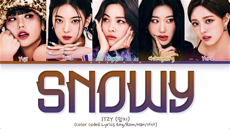 Itzy Snowy Lyrics Color Coded Eng Rom Han Youtube