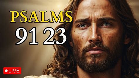 PSALM 91 And PSALM 23 The Two Of The Most Powerful Prayers In The