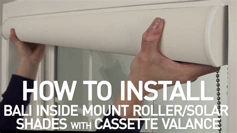 How To Install Bali® Solar Roller Shades With Cord Loop And Cassette Valance Inside Mount Youtube