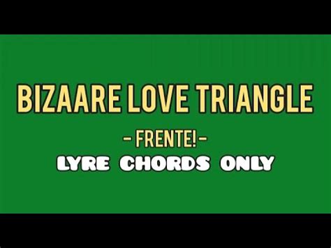 BIZAARE LOVE TRIANGLE FRENTE LYRE CHORDS ONLY SIMPLE LYRE CHORDS