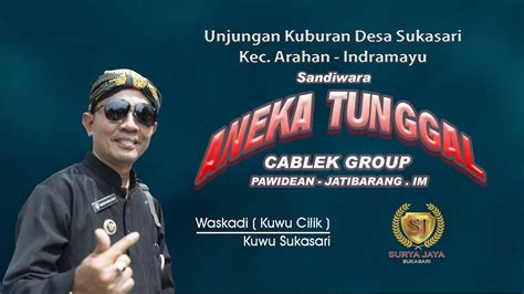 LIVE MALAM SANDIWARA ANEKA TUNGGAL CABLEK GROUP II UNJUNGAN KUBURAN