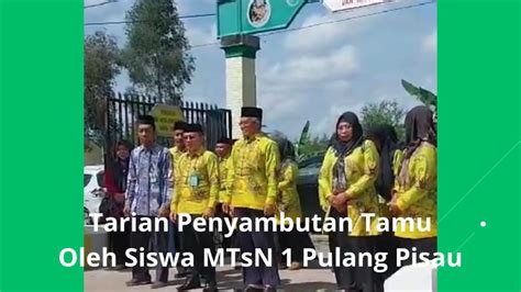 Tarian Penyambutan Tamu Oleh Siswa Mtsn Pulang Pisau Youtube