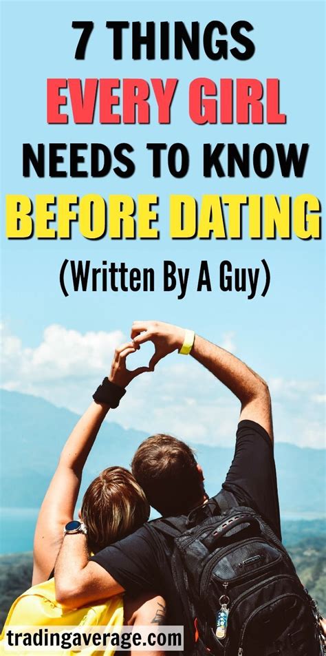 7 Things Every Girl Should Know About Dating New Relationship Advice