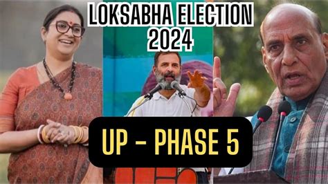 Uttar Pradesh Lok Sabha Election 2024 Phase 5