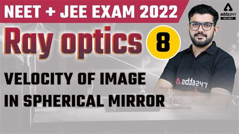 Ray Optics For JEE NEET Velocity Of Image In Spherical Mirror JEE