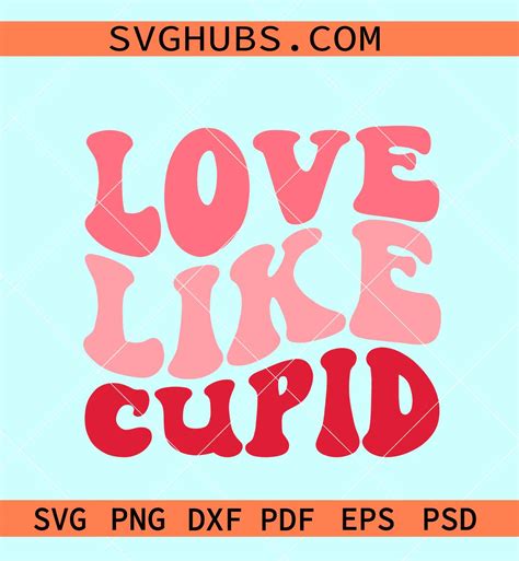 Love Like Cupid Svg Retro Valentine Svg Valentine Day Svg Files