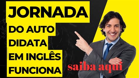 A Jornada Do Autodidata Em Ingl S Funciona Jornada Do Autodidata