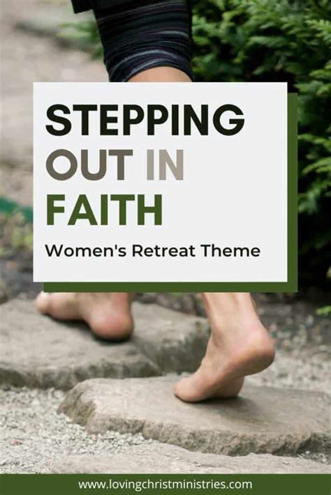 Stepping Out In Faith Retreat Theme Loving Christ Ministries