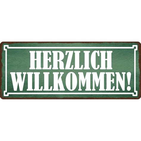 Schild Spruch Herzlich Willkommen 27 X 10 Cm Blechschild 949