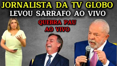 JORNALISTA DA GLOBO LEVA PANCADA E SOBROU ATÉ PARA O BARBA E JANJA