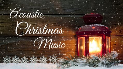 8 Hours Acoustic Christmas Music ♫ Instrumental And Traditional Christmas Songs ♫ Youtube Music