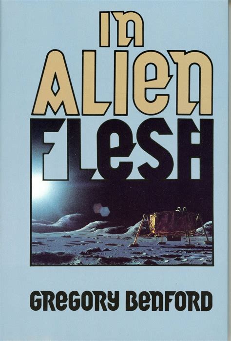 In Alien Flesh Gregory Benford First Edition