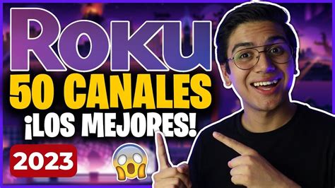 50 CANALES EN ROKU Los Mejores Canales GRATUITOS Y PREMIUM Que En Mi