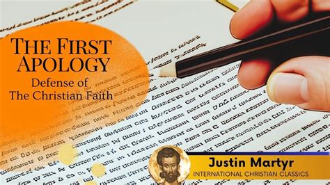 Defence Of The Christian Faith The First Apology By Justin Martyr