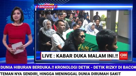 Kabar Duka Rizky Mendadak Meninggal Usai Di Bacok Temanya Sendiri