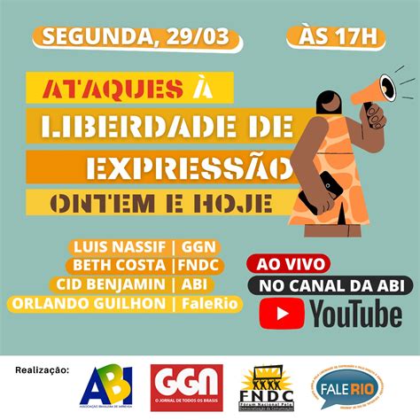 Ataques à Liberdade de Expressão Debate 17hs no YouTube das ABI ABI