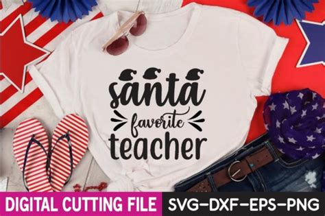 Santa Favorite Teacher Svg Design Graphic By Craftstore Creative Fabrica