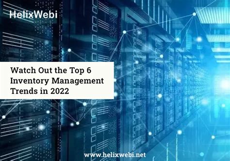 Top 6 Inventory Management Software Trends In 2022 2023