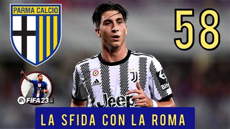 Quarti Contro La Roma Fifa Carriera Allenatore Parma Ep Youtube