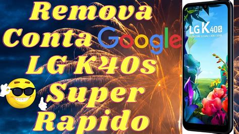 Remover Conta Google LG K40s Fácil d atualizado YouTube