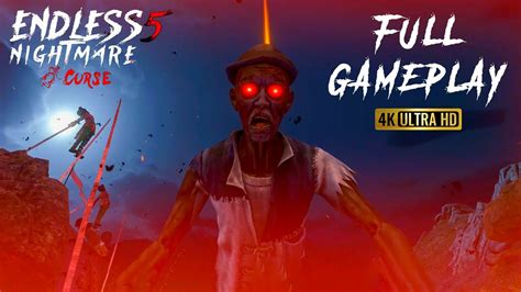 Endless Nightmare 5 Curse Full Gameplay 4K 2160p60 YouTube