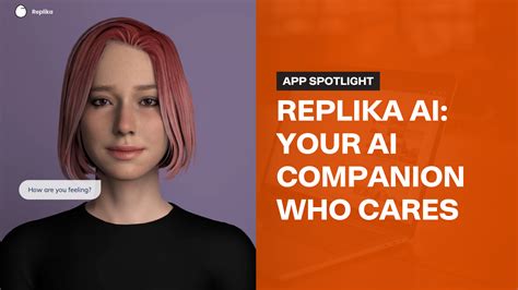 APP SPOTLIGHT Replika AI Your AI Companion Who Cares