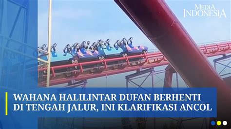 Wahana Halilintar Di Dufan Berhenti Mendadak Saat Menanjak YouTube