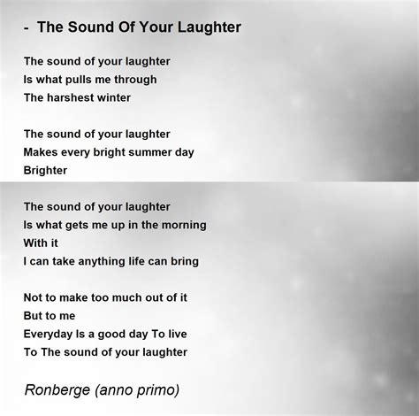 The Sound Of Your Laughter Poem By Ronberge Anno Primo Poem Hunter