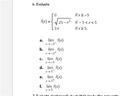 Solved Evaluatef X {0 If X≤ 525 X22 If 5 5a Limx→ 5 F X B