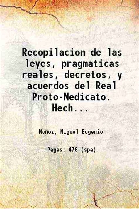 Recopilacion De Las Leyes Pragmaticas Reales Decretos Y Acuerdos Del