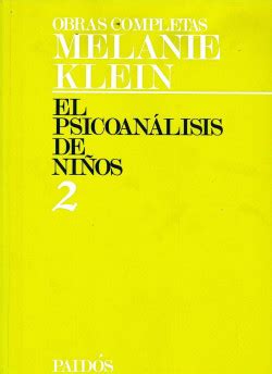 El psicoanálisis de niños Melanie Klein PlanetadeLibros