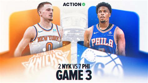 NBA Playoffs Best Bets Knicks Vs 76ers Game 3 Prediction Odds Pick