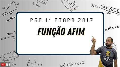 PSC 1ª ETAPA UFAM 2017 FUNÇÃO AFIM YouTube