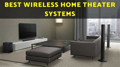 Best Wireless Home Theatre Systems Top 5 Best Home Theater Speaker