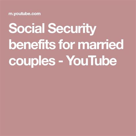 Social Security Benefits For Married Couples Youtube Social Security Benefits Married