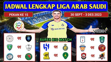 Jadwal Liga Arab Saudi Pekan Ke Al Hilal Vs Al Nassr Ittihad Vs