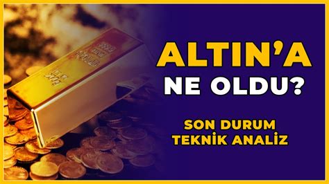 Gram Altın Ne Olur Ons Altın Artacak mı Altın Yükselir mi Altın