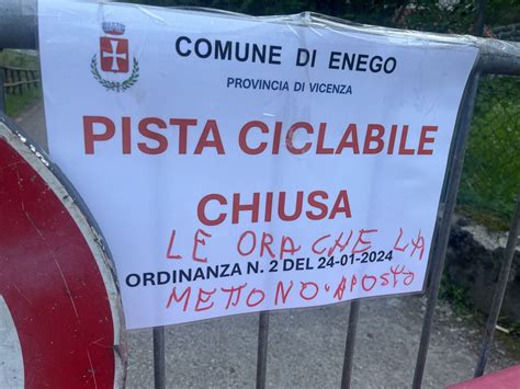 Enego Ciclabile Chiusa Ma I Furbetti Transitano Rischiando Sanzioni