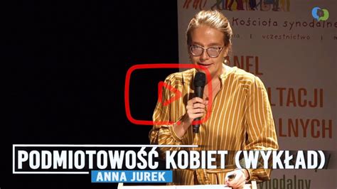 Forum OBECNI W KOŚCIELE Podmiotowość kobiet wykład Anna Jurek