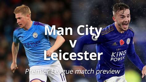 Man City V Leicester Premier League Match Preview Youtube