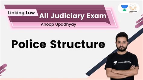 Police Structure All Judiciary Exams Anoop Upadhyay Linking Law