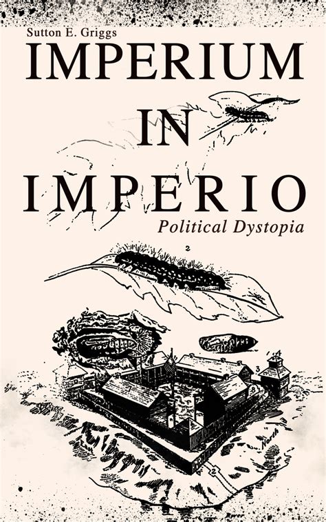 Imperium In Imperio Political Dystopia By Sutton E Griggs Book