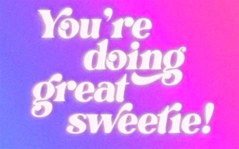 Youre Doing Great Sweetie A Candid Podcast To Comfort The