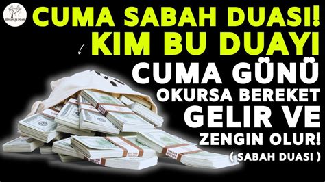 CUMA SABAHI DUASI KIM BU DUAYI CUMA GÜNÜ OKURSA BEREKET GELIR VE