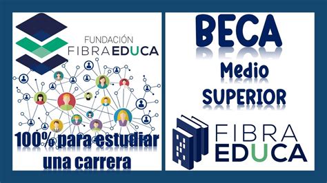 Beca Universitaria Fundaci N Fibraeduca Requisitos Monto