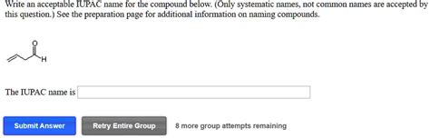 Solved Write An Acceptable Iupac Name For The Compound Below Only